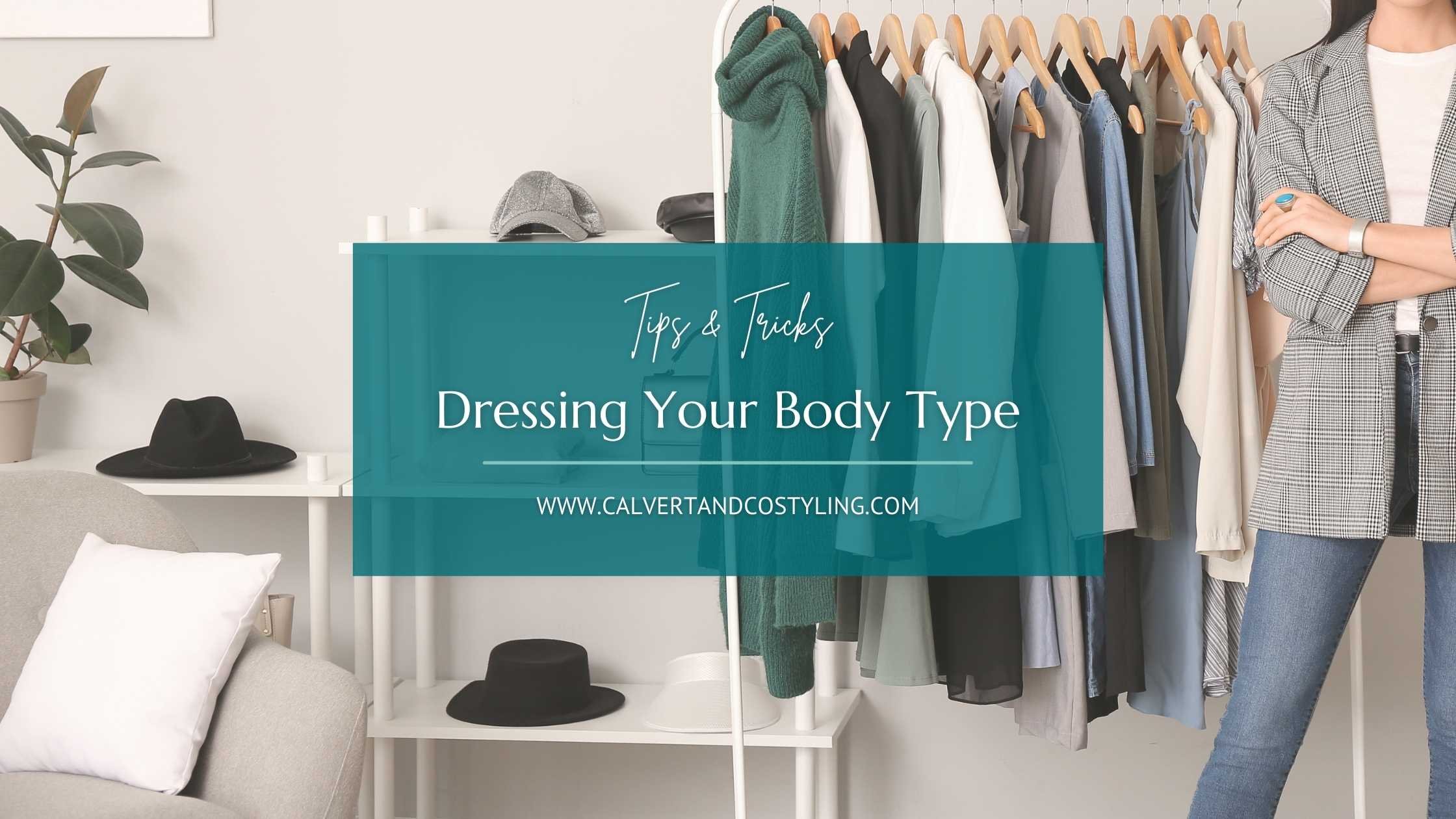Dressing for body type clearance